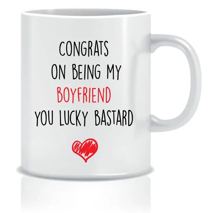 Cheeky Mug - Congrats On Being My Boyfriend You Lucky Bastard